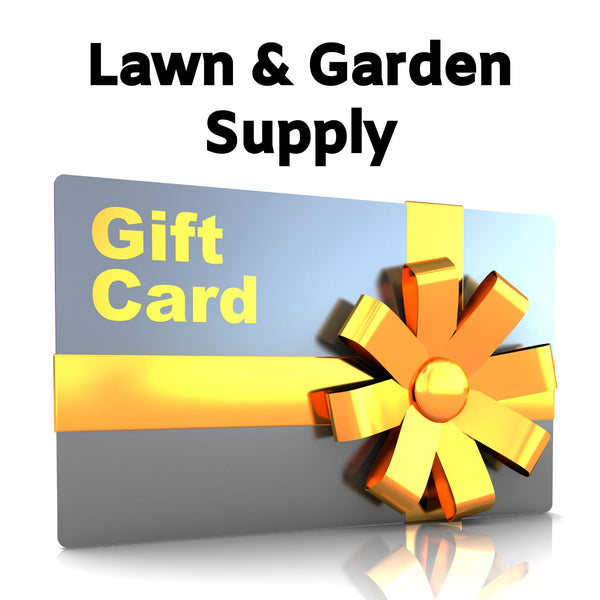 Lawn & Garden Supply Gift Card