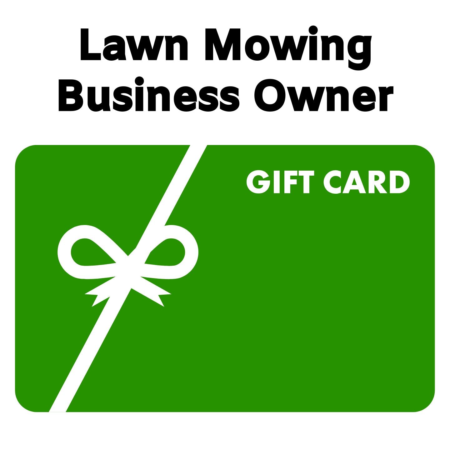 Lawn Mowing Business Owner Gift Card